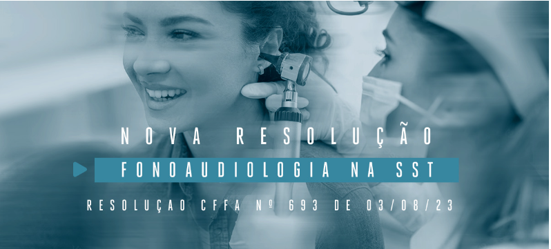 RESOLUÇÃO REGULAMENTA FONOAUDIÓLOGO NA SST PARA AUDIOMETRIA E EXAMES