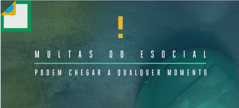 MULTAS DO ESOCIAL PODEM SURGIR A QUALQUER MOMENTO